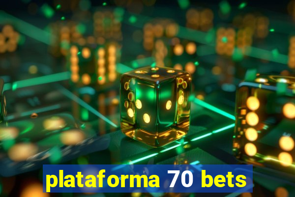 plataforma 70 bets